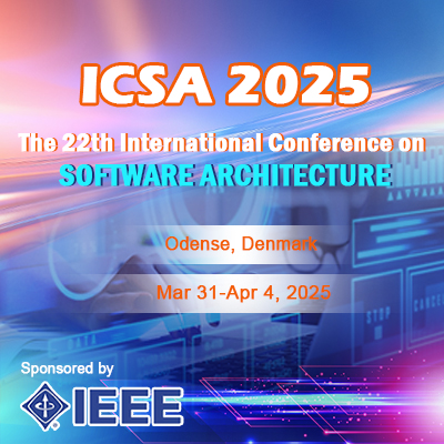 2025 22nd IEEE International Conference on Software Architecture (ICSA 2025)