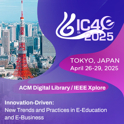 2025 The 16th International Conference on E-Education, E-Business, E-Management and E-Learning (IC4E 2025)