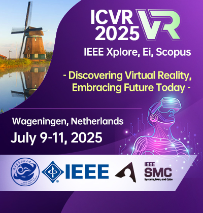 2025 the 11th International Conference on Virtual Reality (ICVR 2025)